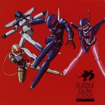 Bubblegum Crisis (OAV)